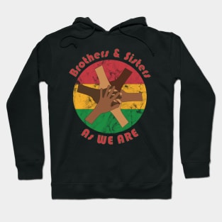 Join Hand in Hand with everybody, as we are Brothers and Sisters Hoodie